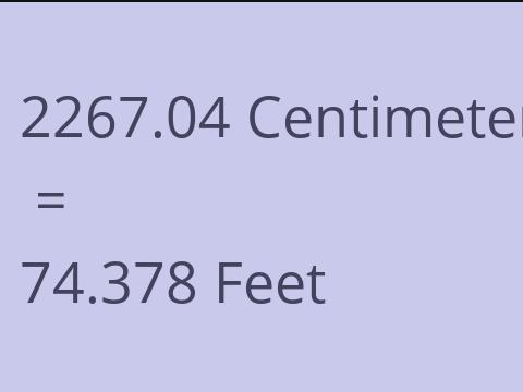 2267.04 CM TO FEET