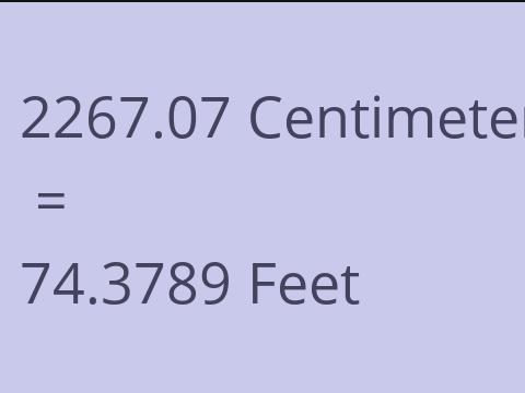 2267.07 CM TO FEET
