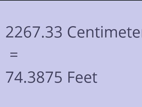 2267.33 CM TO FEET