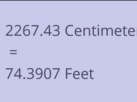 2267.43 CM TO FEET
