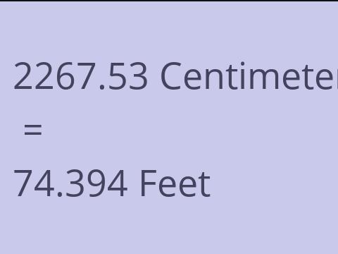 2267.53 CM TO FEET