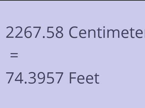 2267.58 CM TO FEET