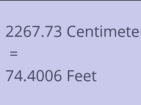 2267.73 CM TO FEET