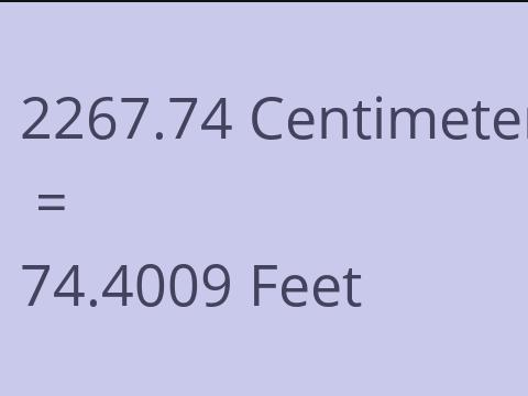 2267.74 CM TO FEET