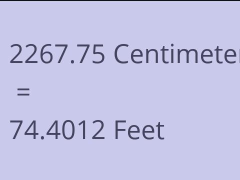 2267.75 CM TO FEET