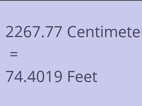 2267.77 CM TO FEET