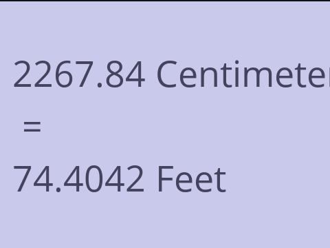 2267.84 CM TO FEET