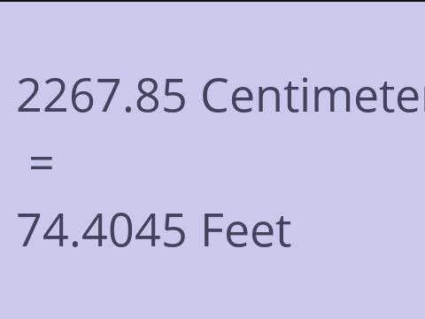 2267.85 CM TO FEET