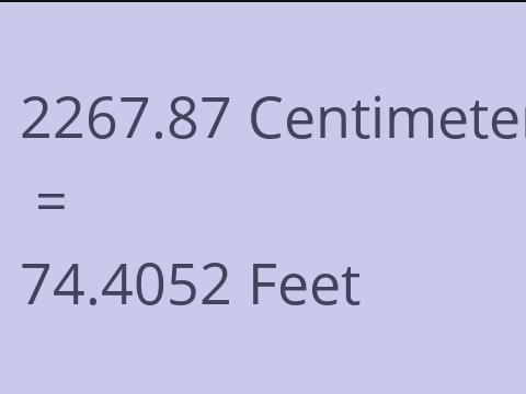 2267.87 CM TO FEET
