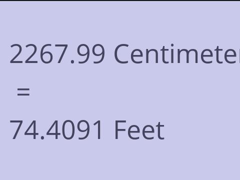 2267.99 CM TO FEET