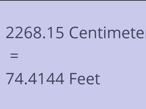 2268.15 CM TO FEET