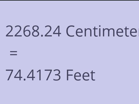 2268.24 CM TO FEET