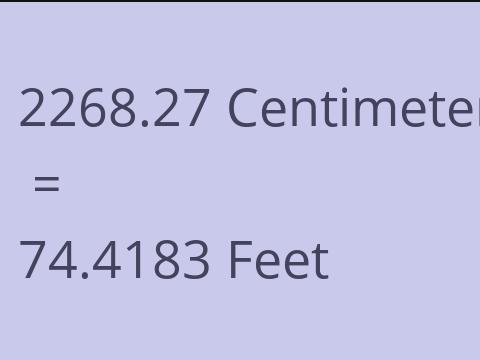 2268.27 CM TO FEET