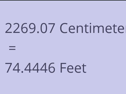 2269.07 CM TO FEET