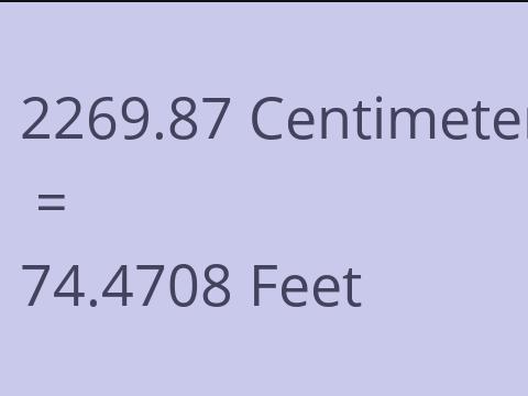 2269.87 CM TO FEET