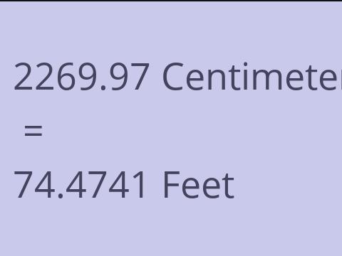 2269.97 CM TO FEET