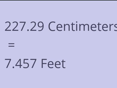 227.29 CM TO FEET