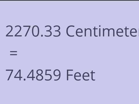 2270.33 CM TO FEET