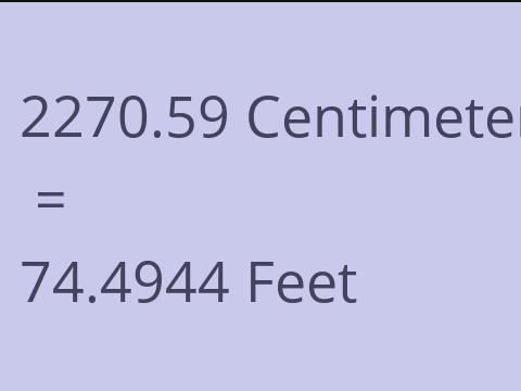 2270.59 CM TO FEET