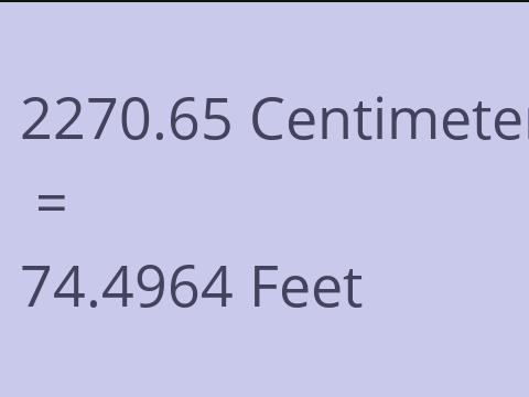2270.65 CM TO FEET