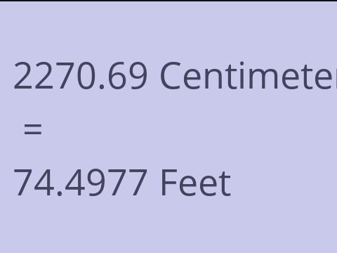 2270.69 CM TO FEET