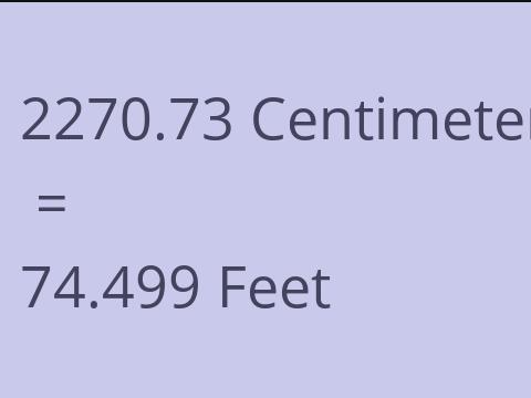 2270.73 CM TO FEET