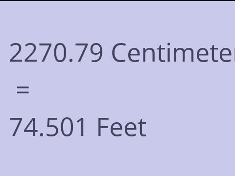 2270.79 CM TO FEET