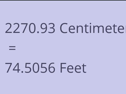 2270.93 CM TO FEET