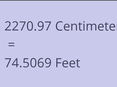 2270.97 CM TO FEET