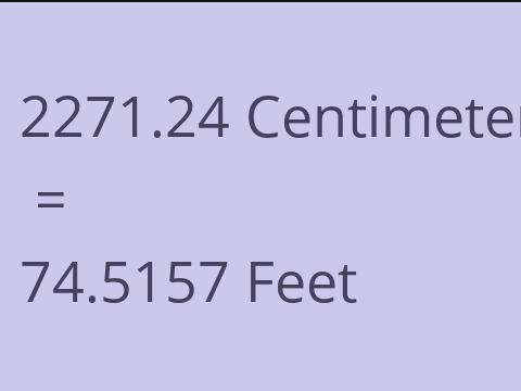 2271.24 CM TO FEET