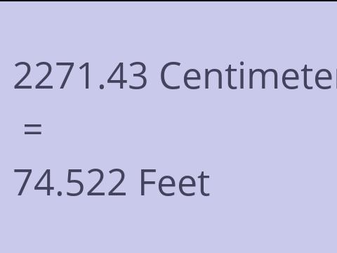 2271.43 CM TO FEET