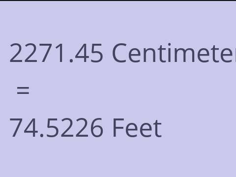2271.45 CM TO FEET