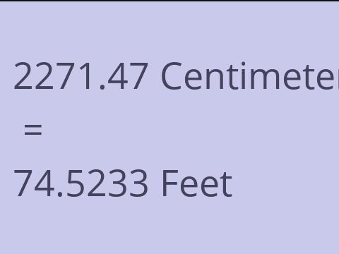 2271.47 CM TO FEET