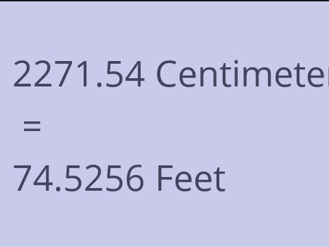 2271.54 CM TO FEET