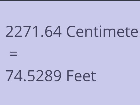 2271.64 CM TO FEET