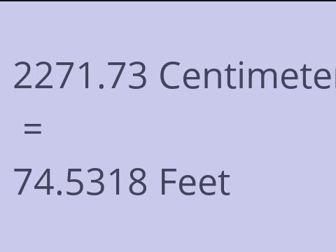 2271.73 CM TO FEET