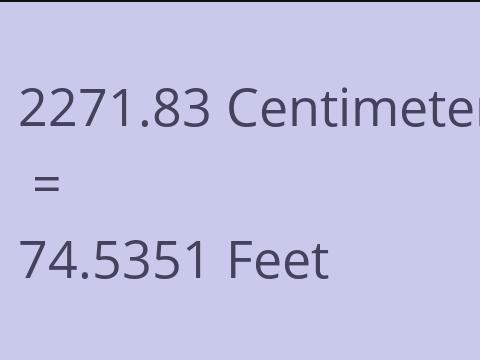2271.83 CM TO FEET