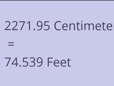 2271.95 CM TO FEET