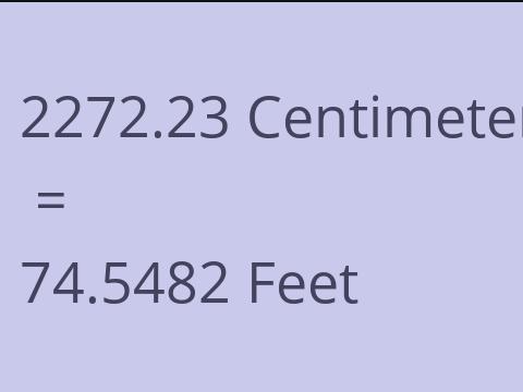 2272.23 CM TO FEET