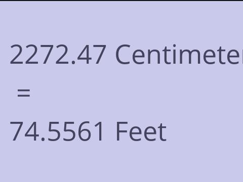 2272.47 CM TO FEET