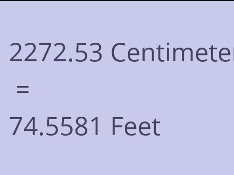 2272.53 CM TO FEET