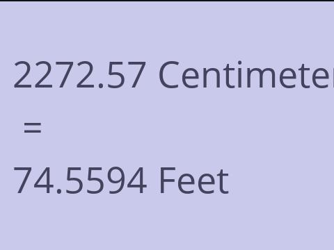 2272.57 CM TO FEET