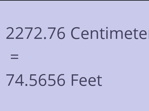 2272.76 CM TO FEET
