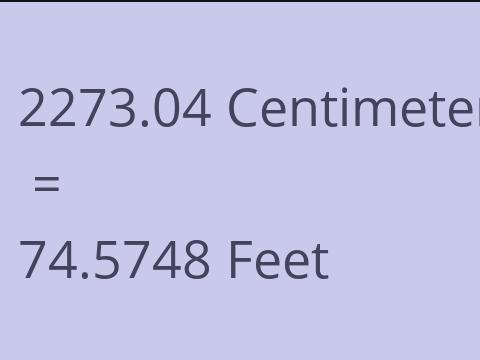 2273.04 CM TO FEET
