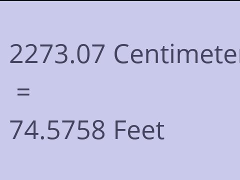 2273.07 CM TO FEET