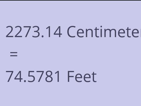 2273.14 CM TO FEET