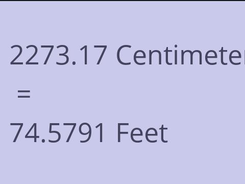 2273.17 CM TO FEET