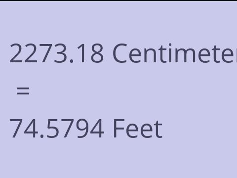 2273.18 CM TO FEET