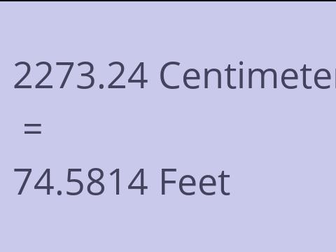 2273.24 CM TO FEET