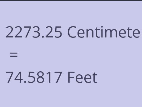2273.25 CM TO FEET